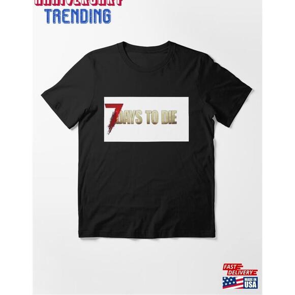 Other - 7 Days To Die Essential Tshirt Unisex